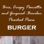 This Brie, Crispy Pancetta and Gingered-Bourbon Poached Pear Burger has the right combination of flavors. Juicy and tender beef, crispy pancetta, creamy Brie cheese and sweet and boozy gingered-bourbon poached pears. Topped with fresh arugula and served on a toasty Brioche bun. This is definitely not your regular cheeseburger!