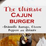 The Ultimate Cajun Burger is packed full of Cajun-Creole goodness! A moist Cajun spiced beef patty is topped with gooey cheddar cheese, sautéed onions, bell peppers and Andouille sausage. A true explosion of flavors!