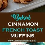 Full of cinnamon flavor, these Baked Cinnamon French Toast Muffins are easy to toss together and bake in under 30 minutes! They are the perfect grab and go breakfast and also amazing served at brunch and big gatherings!