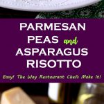 This Parmesan, Peas and Asparagus Risotto is creamy, rich, decadent and full of delicate flavors. This easy risotto recipe is made the way Chefs make it in restaurants. No constant stirring required, no guessing how much broth to add, yet it produces perfect creamy risotto every time! With Step By Step Photos