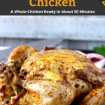 This Pressure Cooker Whole Chicken is juicy, tender, flavorful and very easy to make. This delicious rotisserie style Instant Pot Whole Chicken cooks in less than 30 minutes making it the perfect instant pot recipe for a weeknight meal.