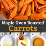Oven Roasted Carrots tossed with maple syrup and cooked until perfectly tender and caramelized. These easy to make roasted carrots are the perfect side dish to serve on a weeknight or for the holidays!