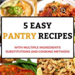 Pin image for 5 easy pantry recipes to make with multiple substitutions