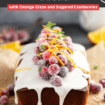 Pin image of cranberry orange bread loaf